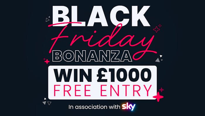 Black Friday Bonanza! Win £1000